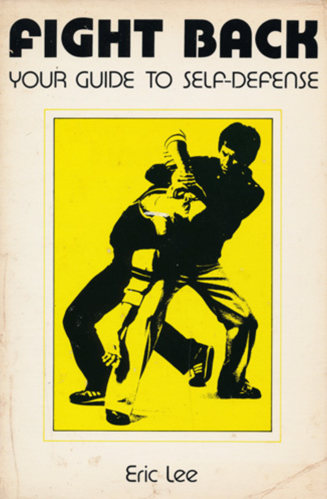 Fight Back: Your Guide to Self-Defense Book by Eric Lee (Preowned)