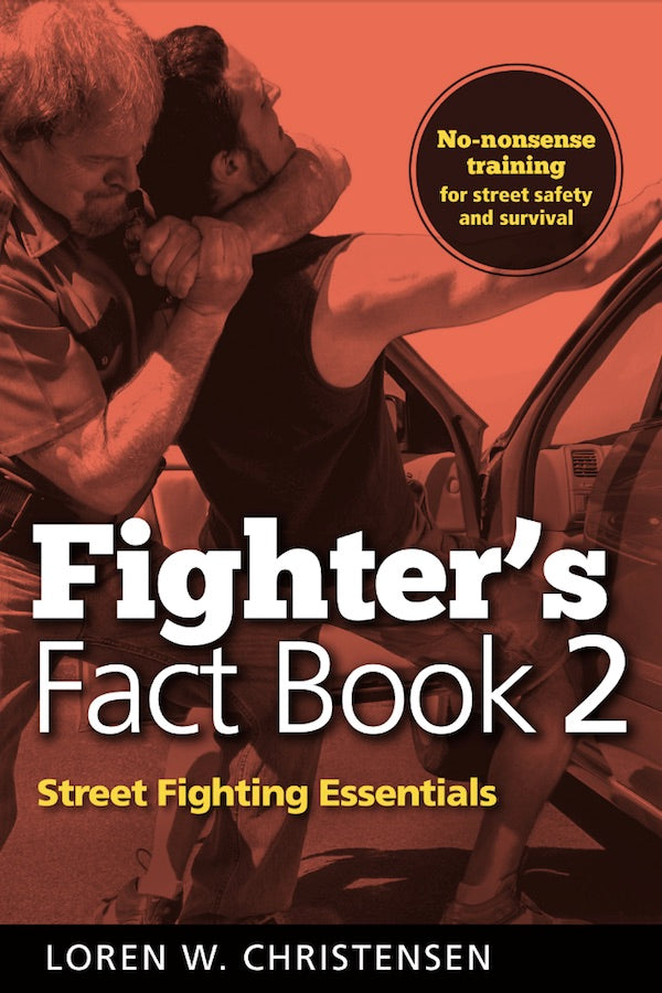 Fighter's Fact Book 2, 2nd ed: Street Fighting Essentials Book by Loren Christensen