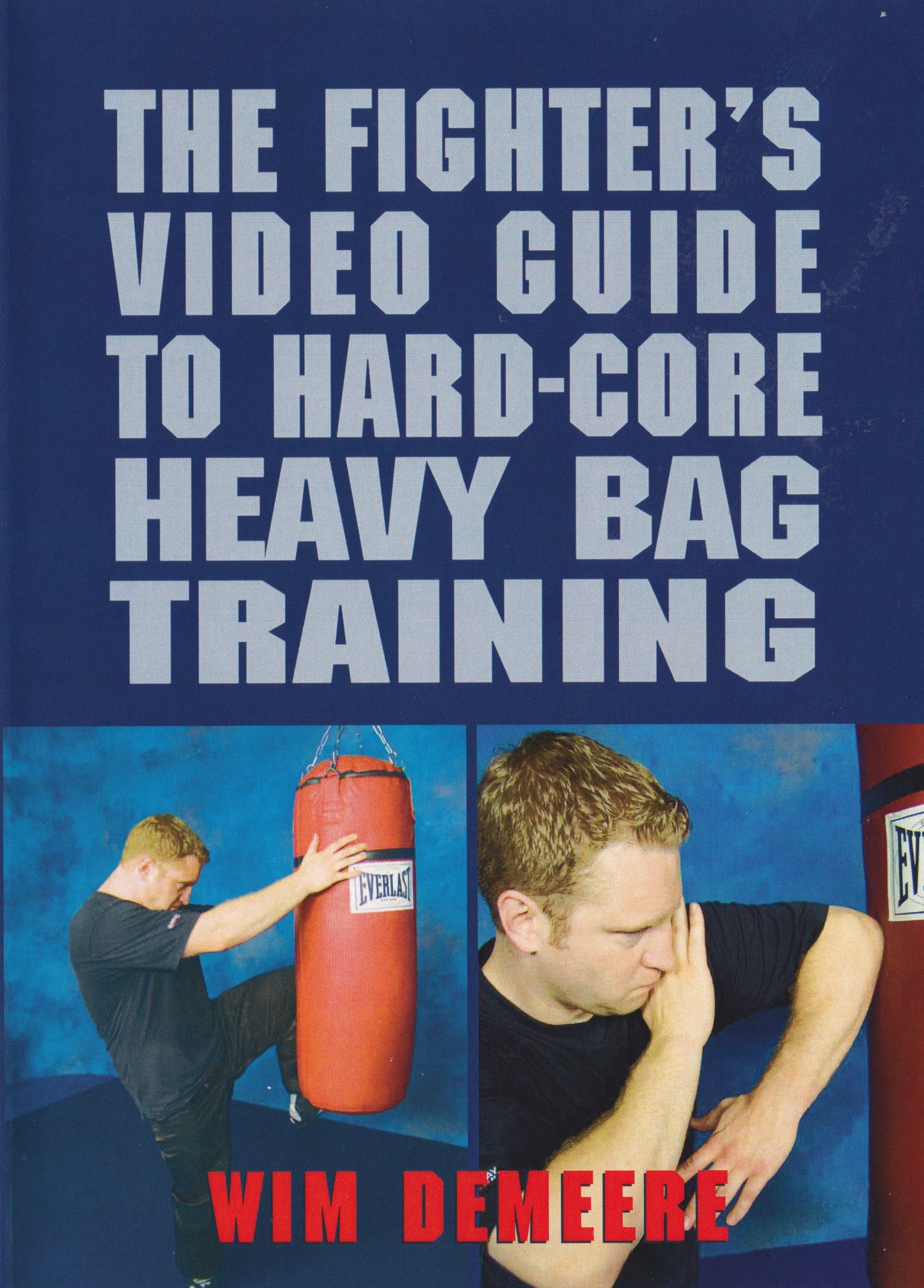 Fighters Video Guide to Hard-Core Heavy Bag Training 2 DVD Set by Wim Demeere (Preowned)
