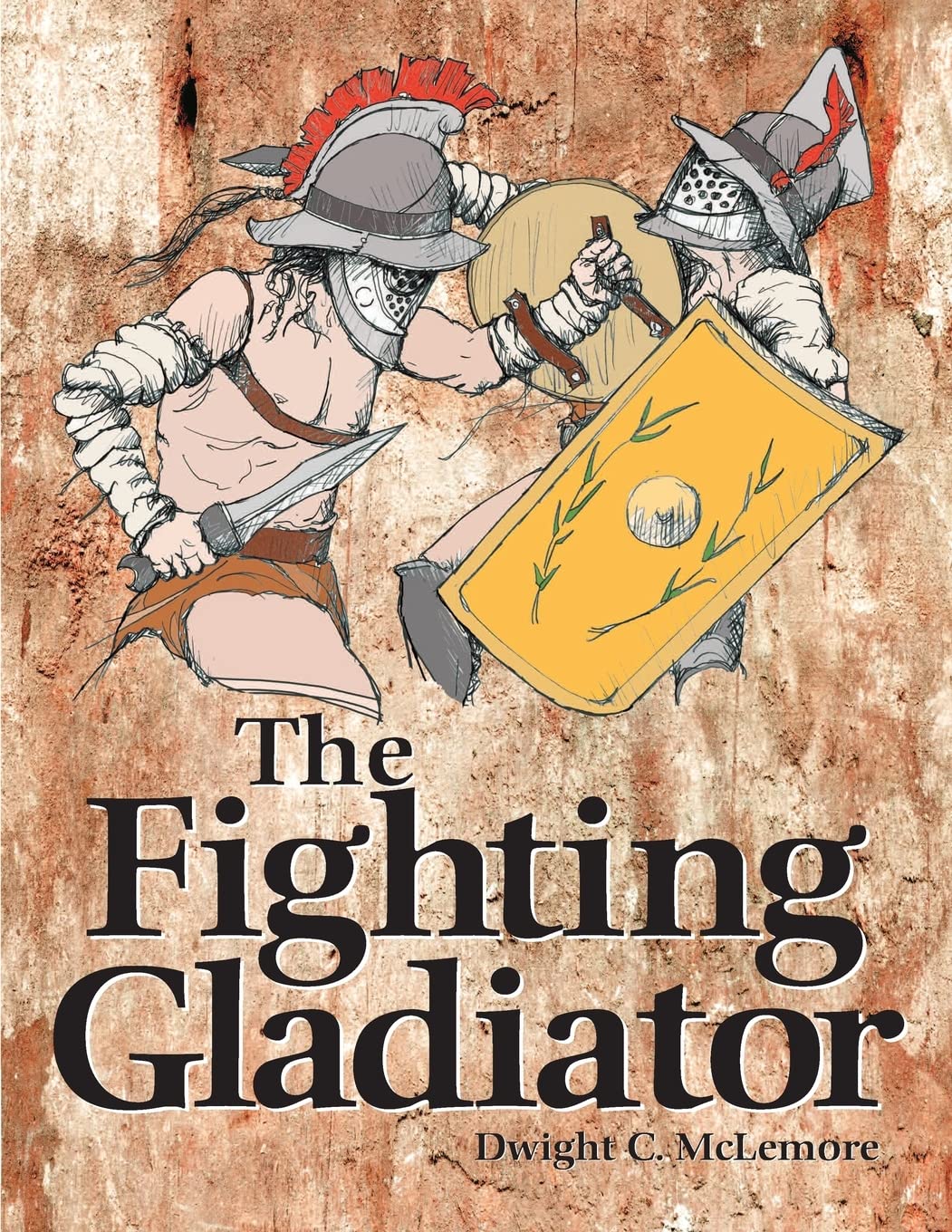 Fighting Gladiator Book by Dwight McLemore