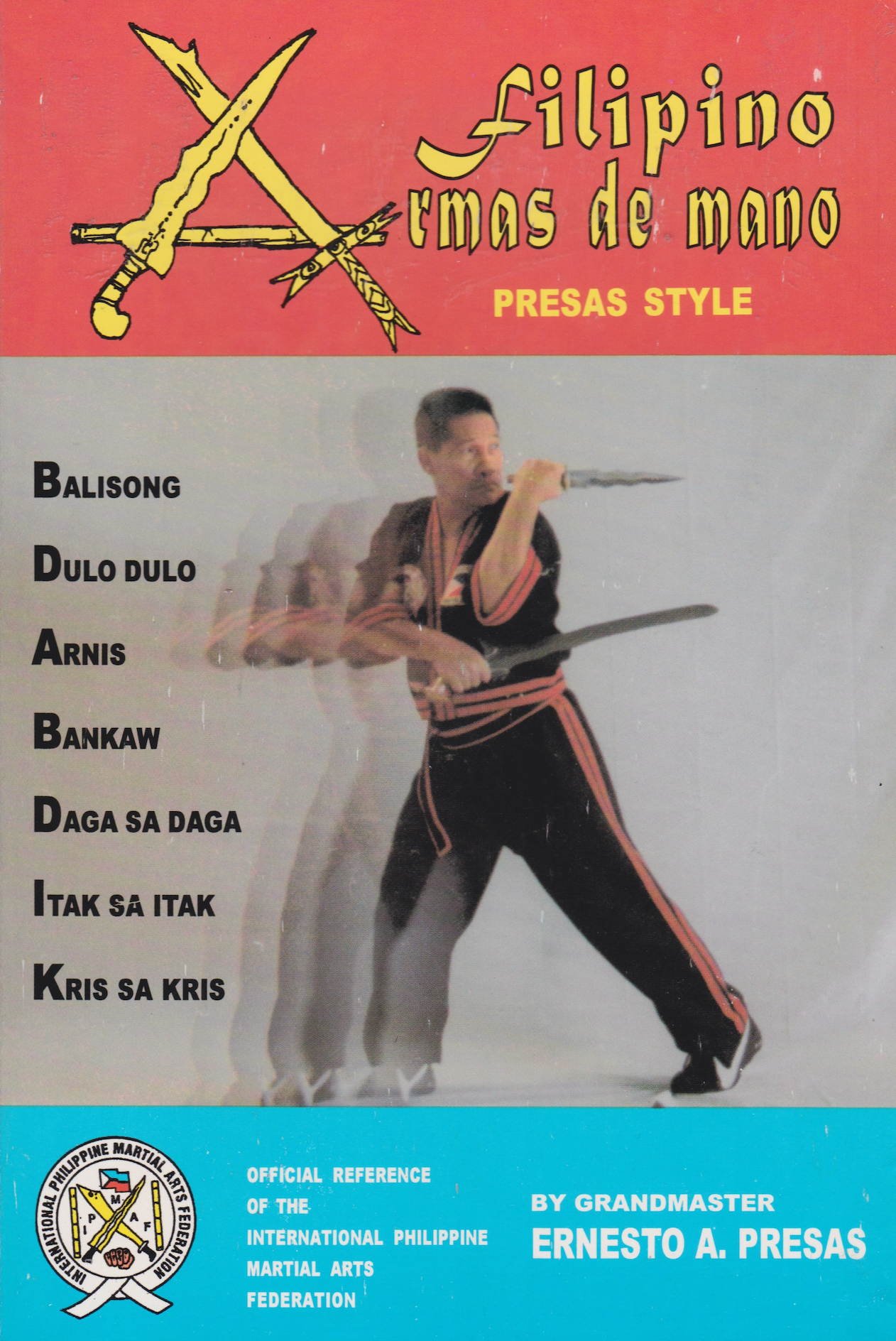 Filipino Armas de Mano Presas Style Book by Ernesto Presas