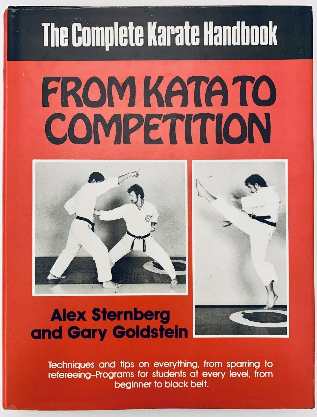 From Kata to Competition: The Complete Karate Handbook by Alex Sternberg (Preowned)