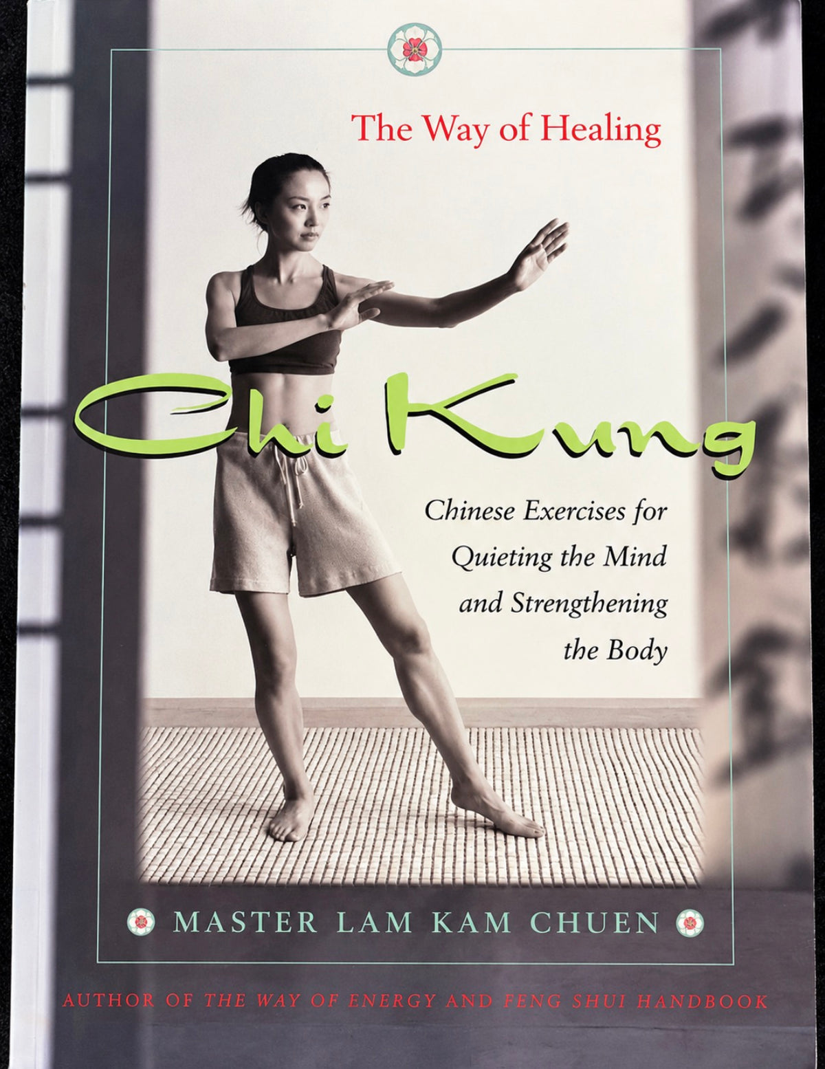 Chi Kung: Way of Healing Book by Lam Kam Chuen (Preowned)
