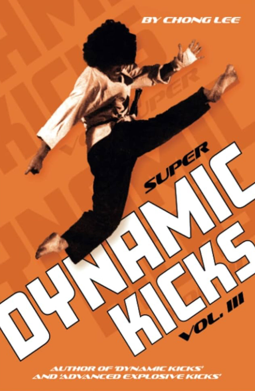 Super Dynamic Kicks Book by Chong Lee