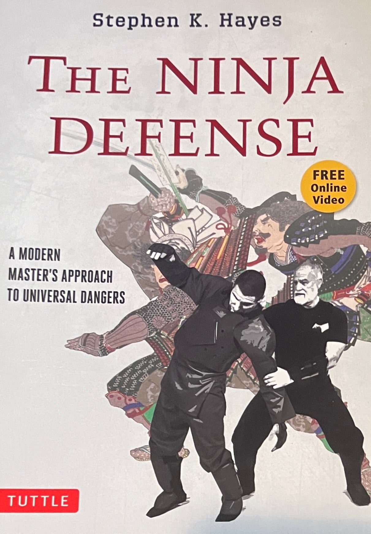 The Ninja Defense Book with Online Videos by Stephen Hayes