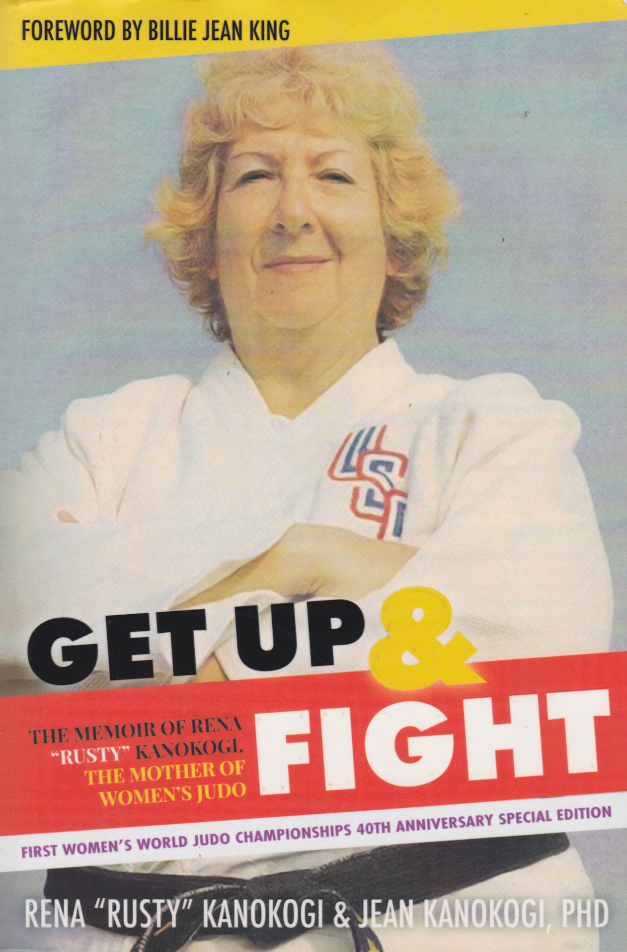 Get Up & Fight, the Memoir of Rusty Kanokogi **SIGNED** (Preowned)