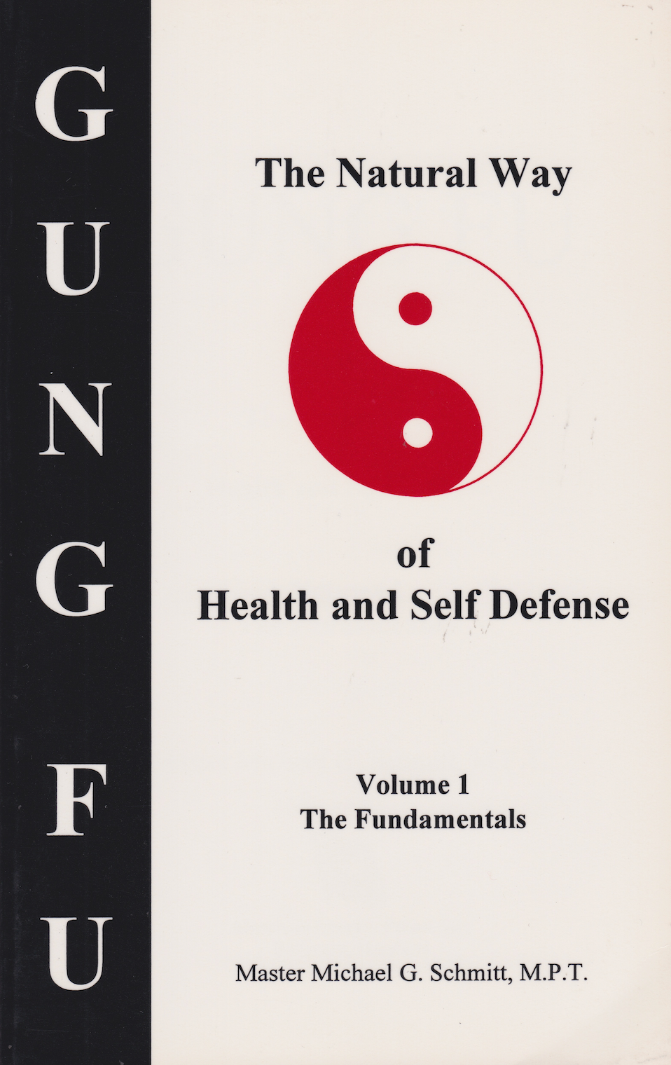 Gung Fu: The Natural Way of Health & Self Defense Book by Michael Schmitt (Preowned)