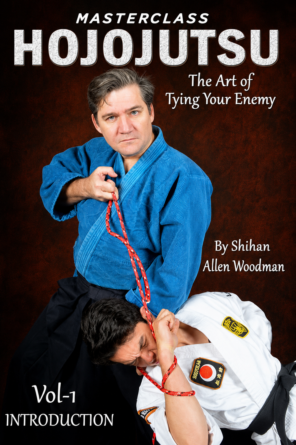 HOJOJUTSU The Art of Tying Your Enemy DVD 1 by Allen Woodman