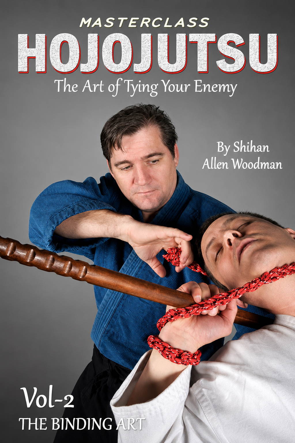 HOJOJUTSU The Art of Tying Your Enemy DVD 2 by Allen Woodman