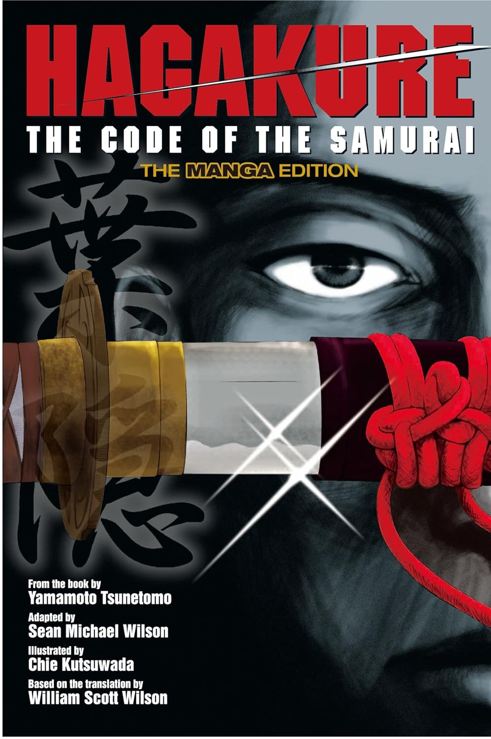Hagakure: The Code of the Samurai: A Graphic Novel by Tsunetomo Yamamoto