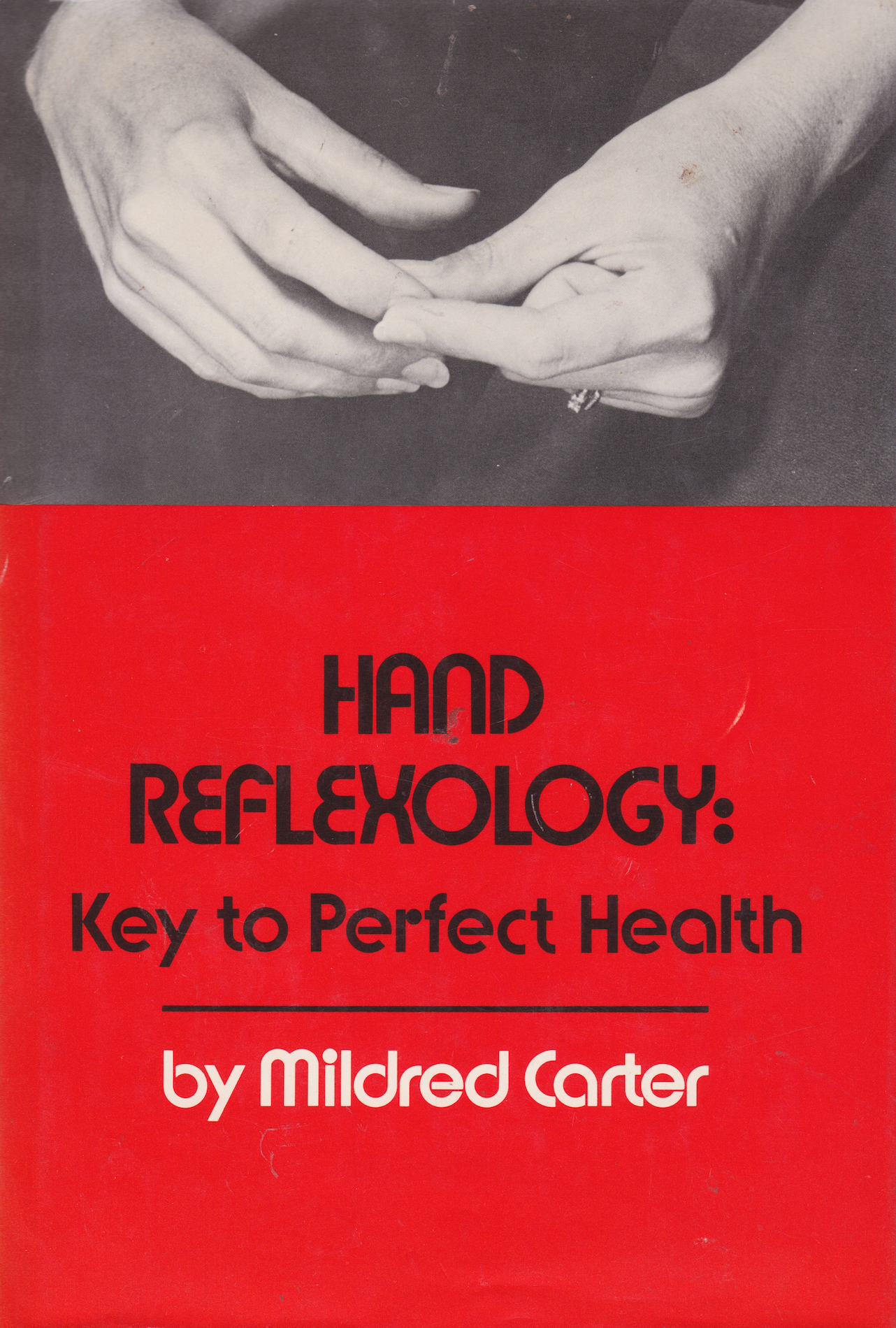 Hand Reflexology: Key to Perfect Health Book by Mildred Carter (Hardcover) (Preowned)