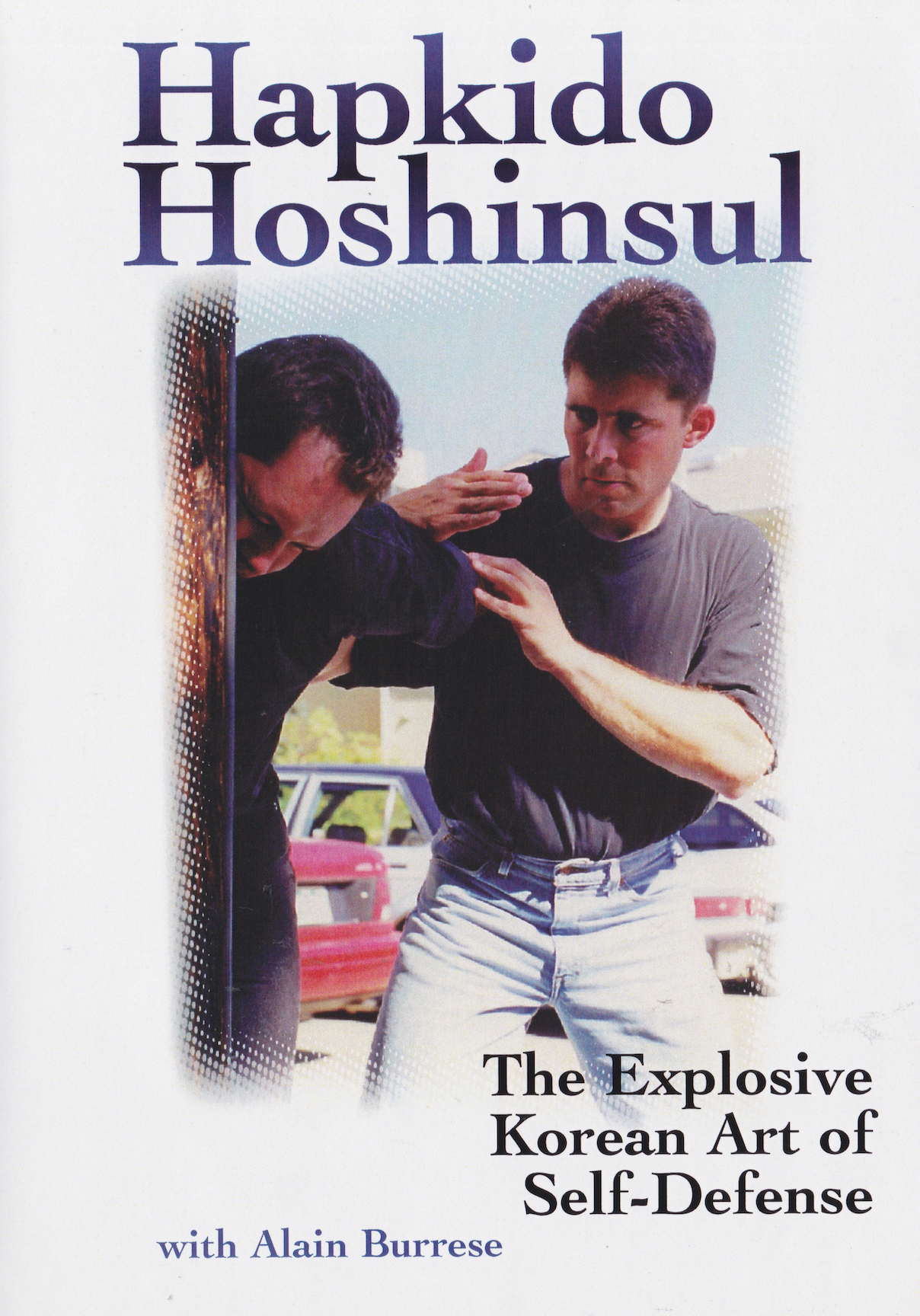 Hapkido Hoshinsul DVD by Alain Burrese (Preowned)