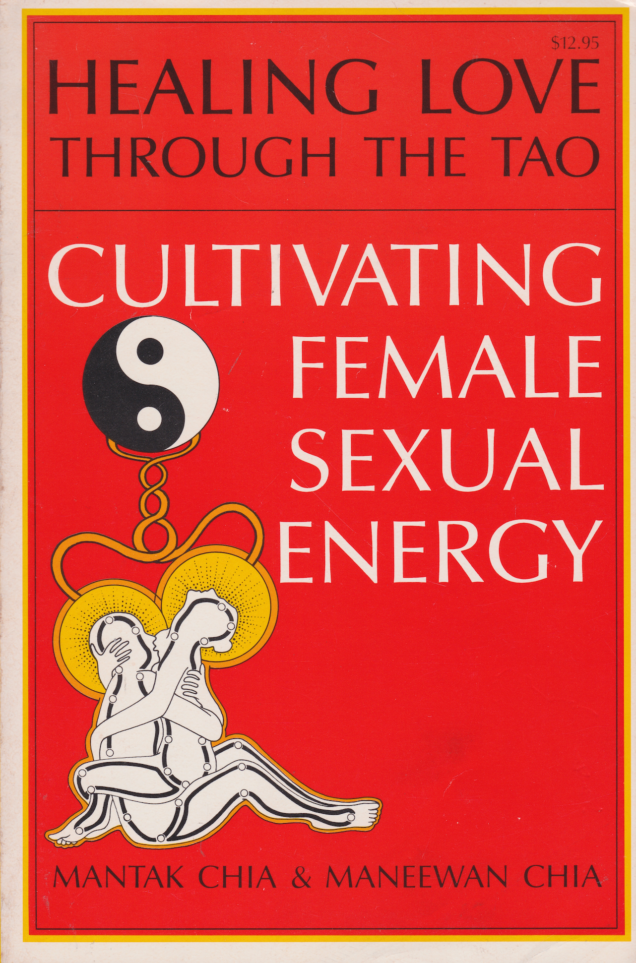 Healing Love Through the Tao: Cultivating Female Sexual Energy Book by Mantak Chia (Preowned)