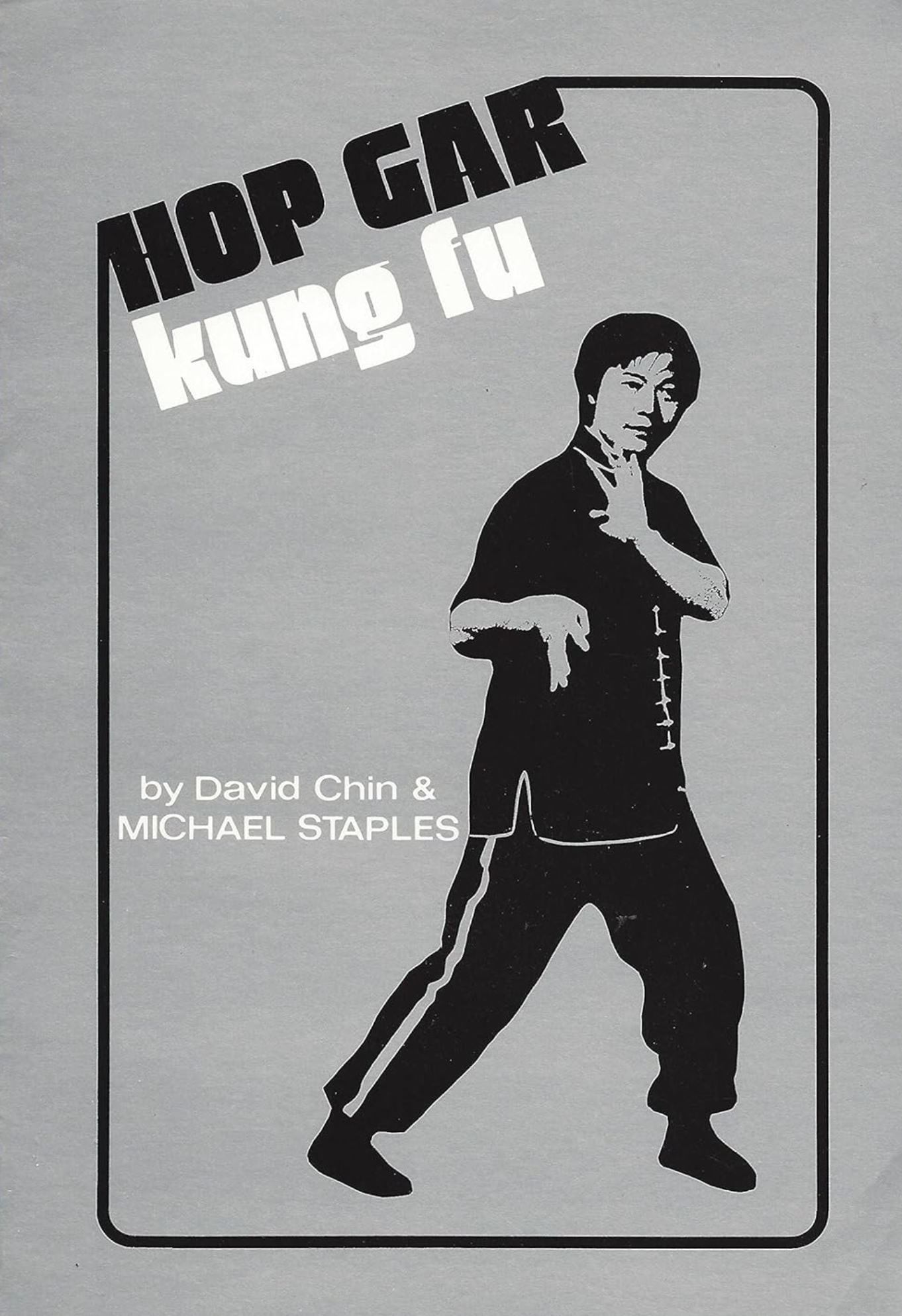 Hop Gar Kung Fu Book by David Chin & Michael Staples (Preowned)