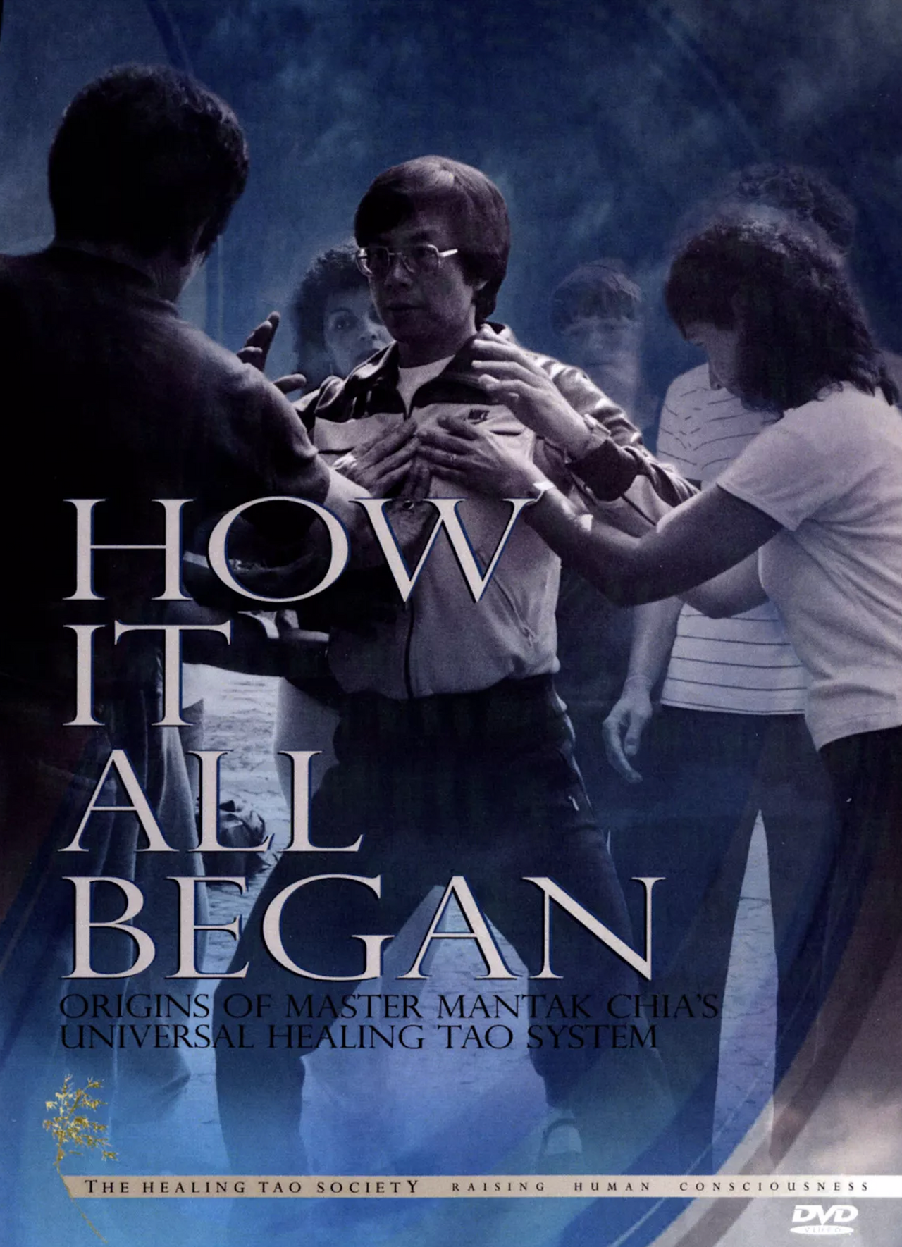 How It All Began Origins Of Master Mantak Chia's Universal Healing Ta Budovideos Inc