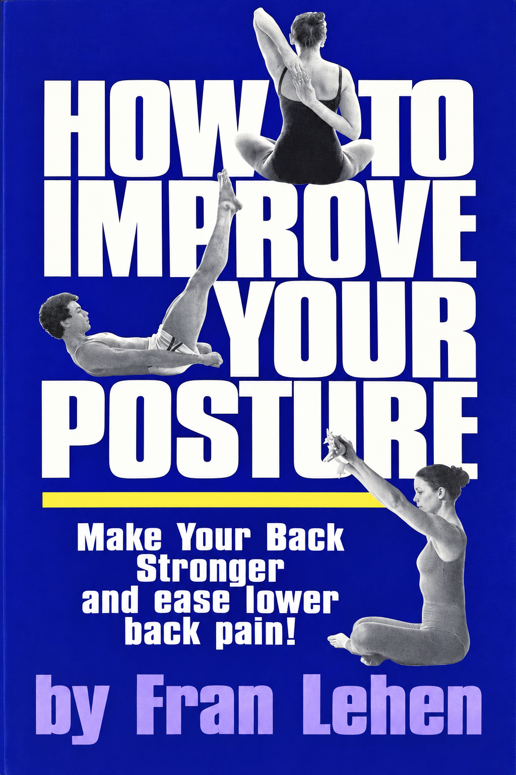 How to Improve Your Posture Book by Fran Lehen (Preowned)