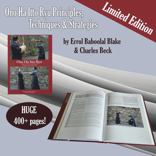 Ono Ha Itto Ryu Principles, Techniques & Strategies of Old Japanese Swordsmanship Book by Errol Baboolal Blake & Charles Beck (Hardcover)