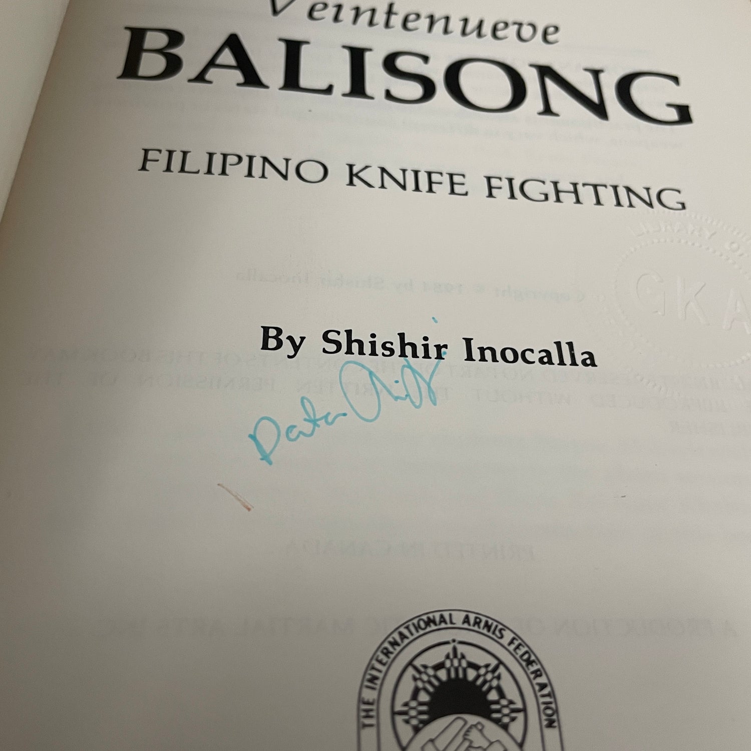 Veintenueve Balisong Filipino Knife Fighting Book by Shishir Inocalla (SIGNED) (Preowned)