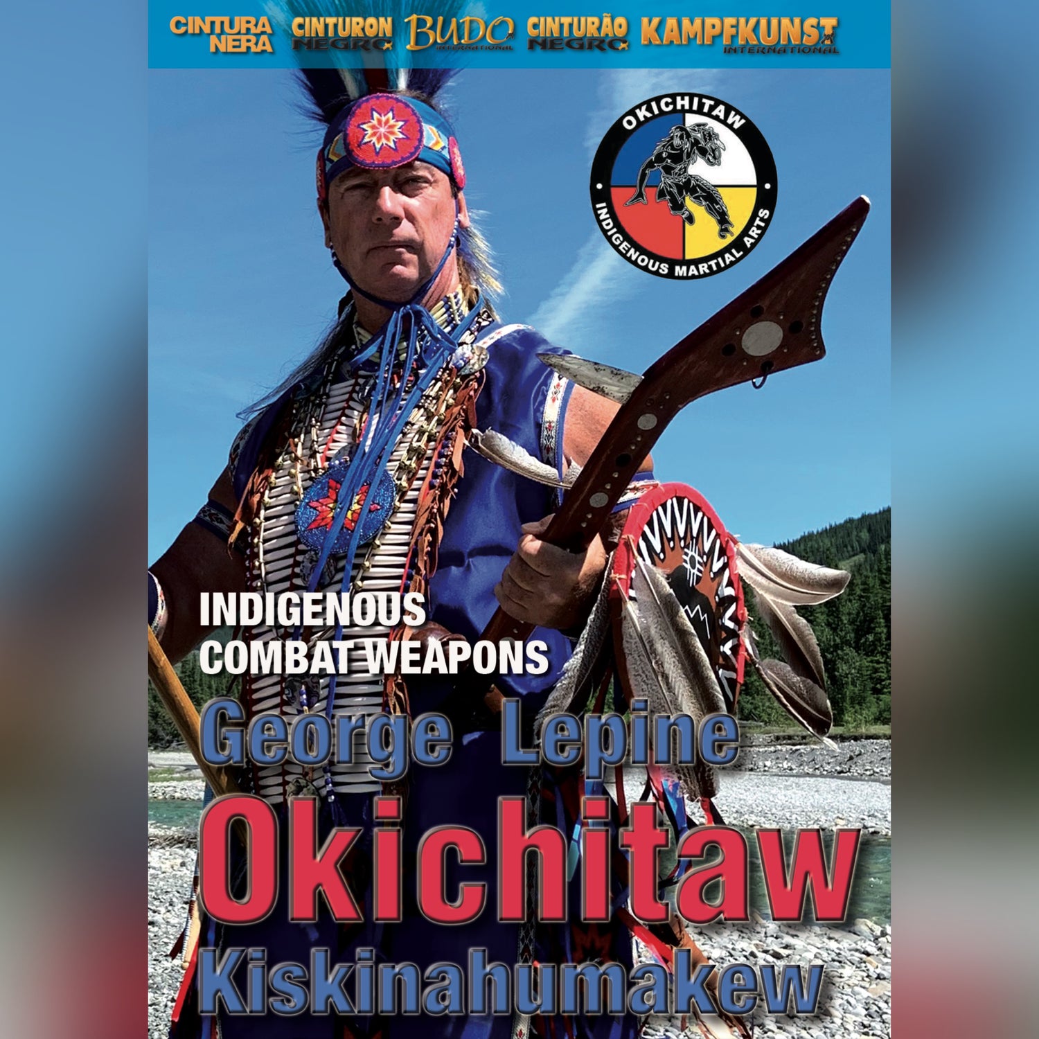 Okichitaw Indigenous Weapons by George Lepine (On Demand)