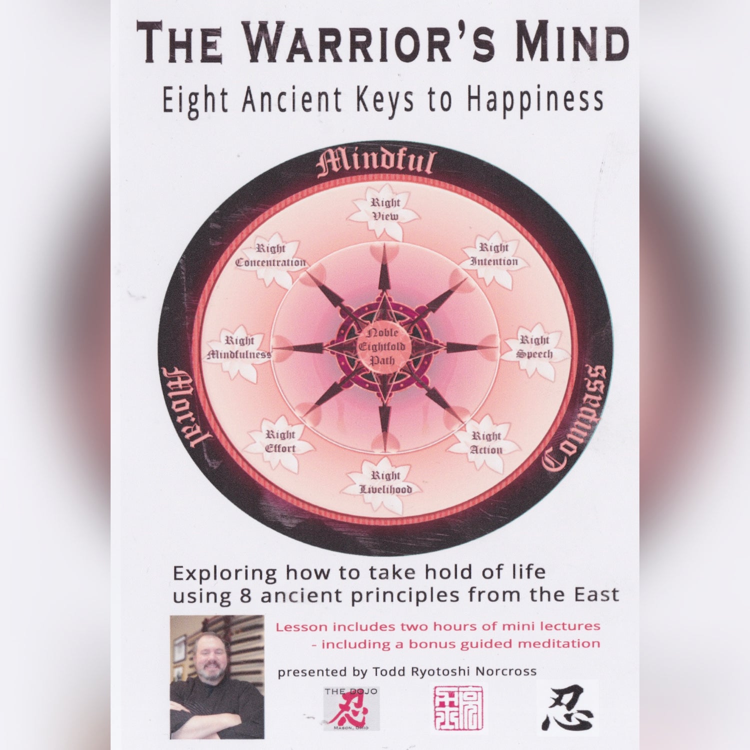 The Warrior's Mind: 8 Ancient Keys to Happiness (On Demand)