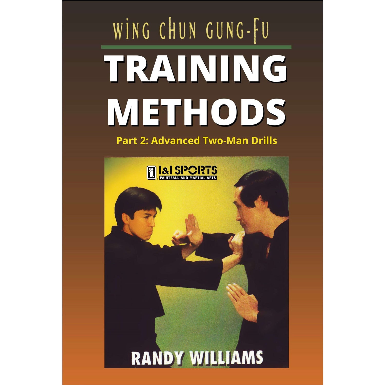 Wing Chun Training 2 Adv Two-Man by Randy Williams (On Demand)