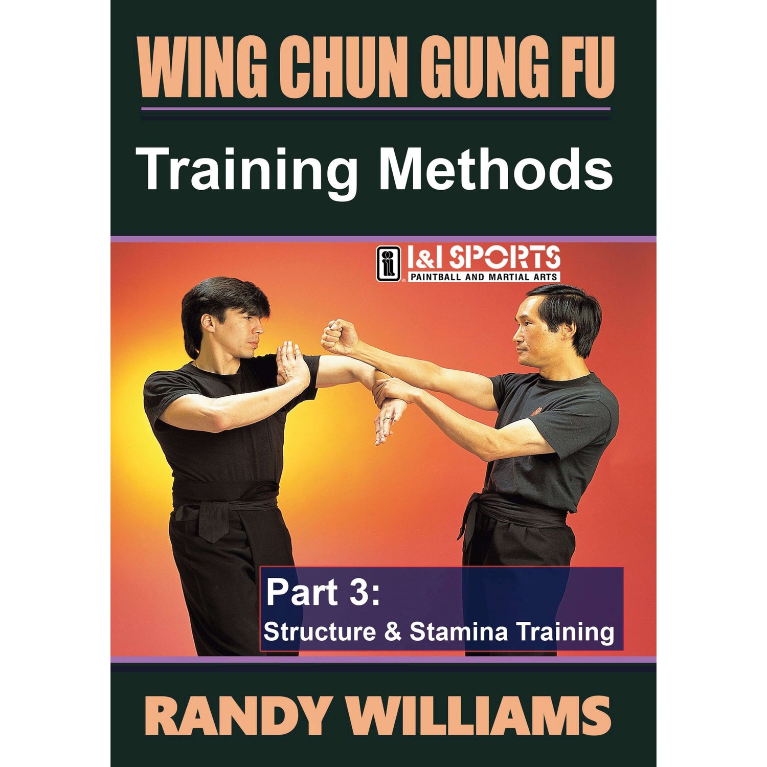 Wing Chun Training Methods 3 by Randy Williams (On Demand)