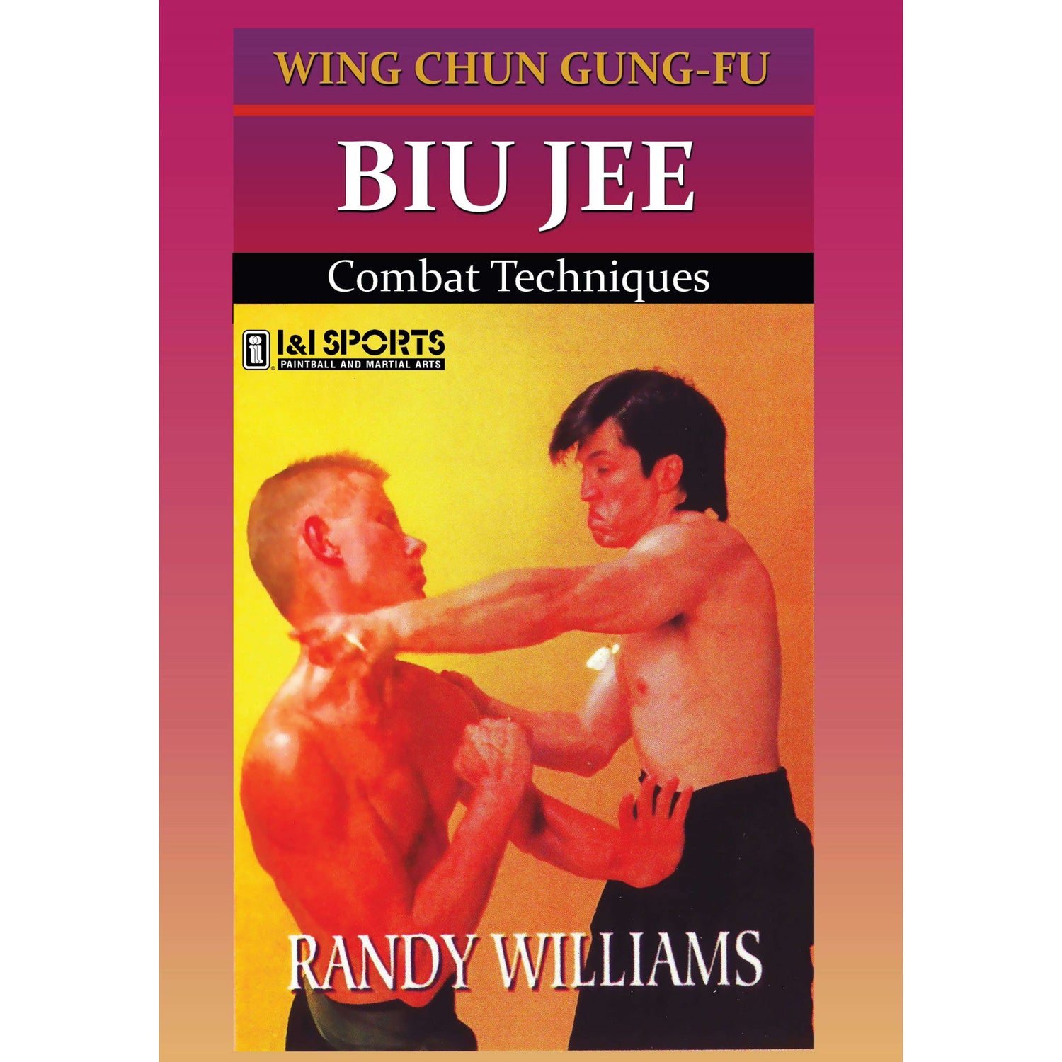 Wing Chun Biu Jee Combat by Randy Williams (On Demand)