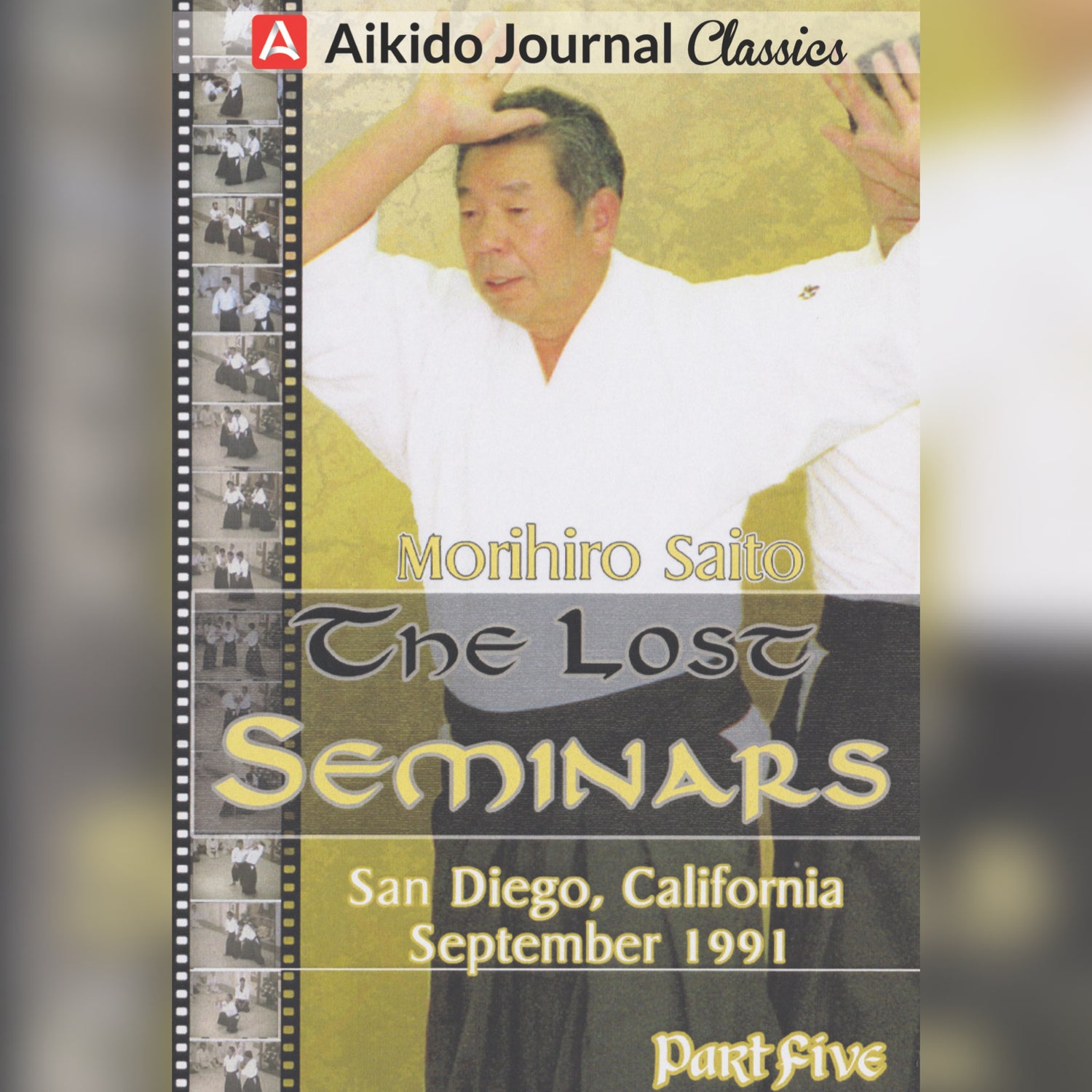 Lost Seminars 5: San Diego 1991 by Morihiro Saito (On Demand)