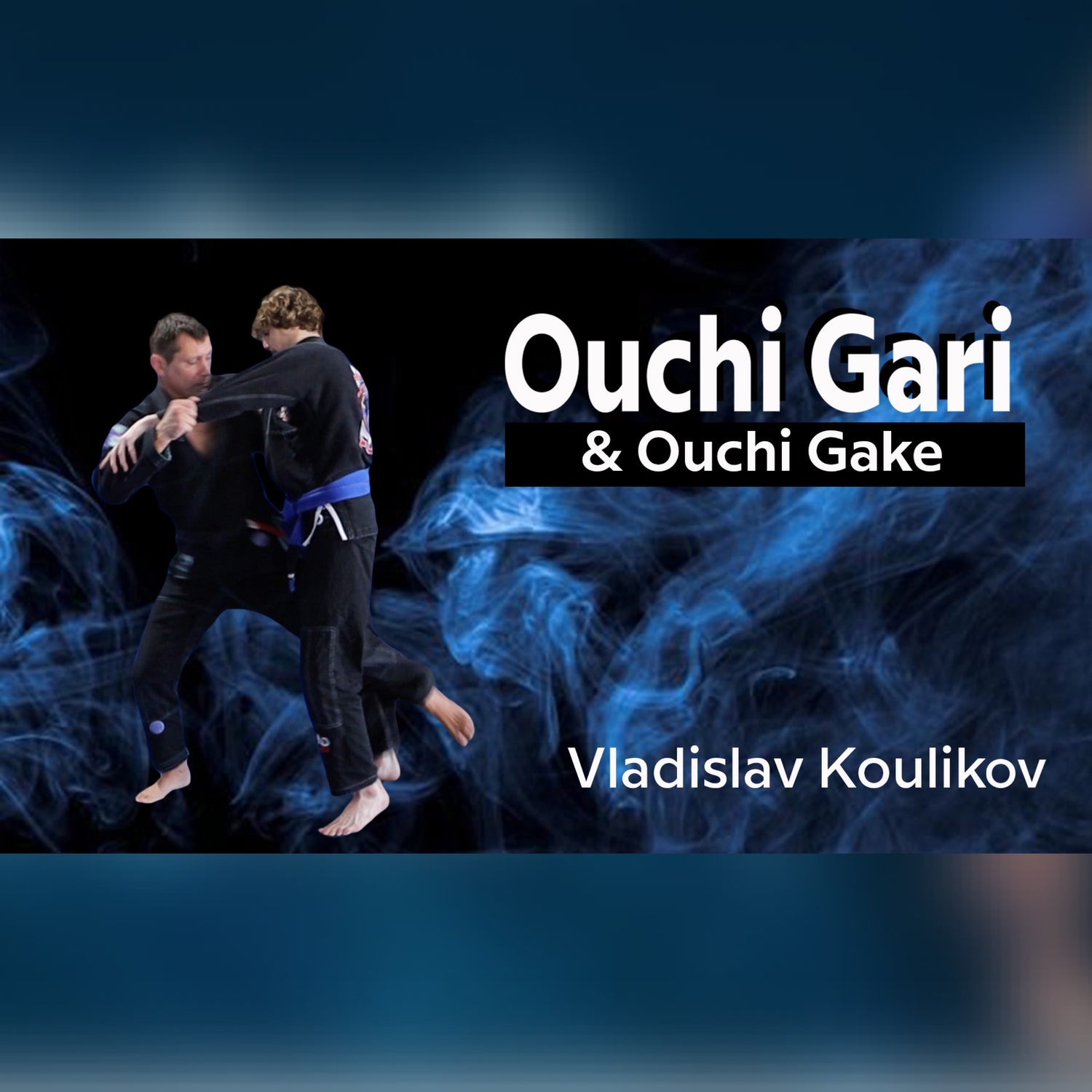 Ouchi Gari & Ouchi Gake by Vladislav Koulikov (On Demand)