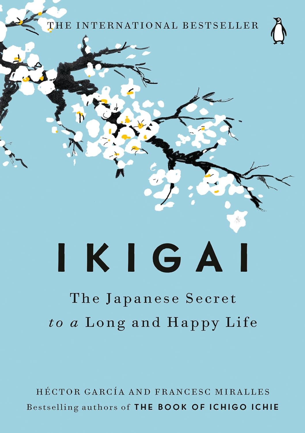 Ikigai: The Japanese Secret to a Long and Happy Life Book by Hector Garcia & Francesc Miralles (Hardcover)