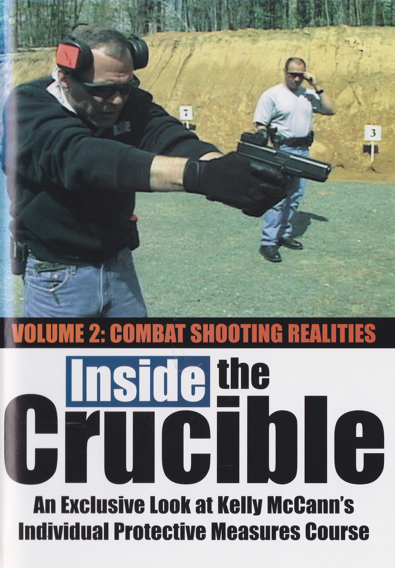 Inside the Crucible DVD 2 Combat Shooting Realties with Kelly McCann (Preowned)