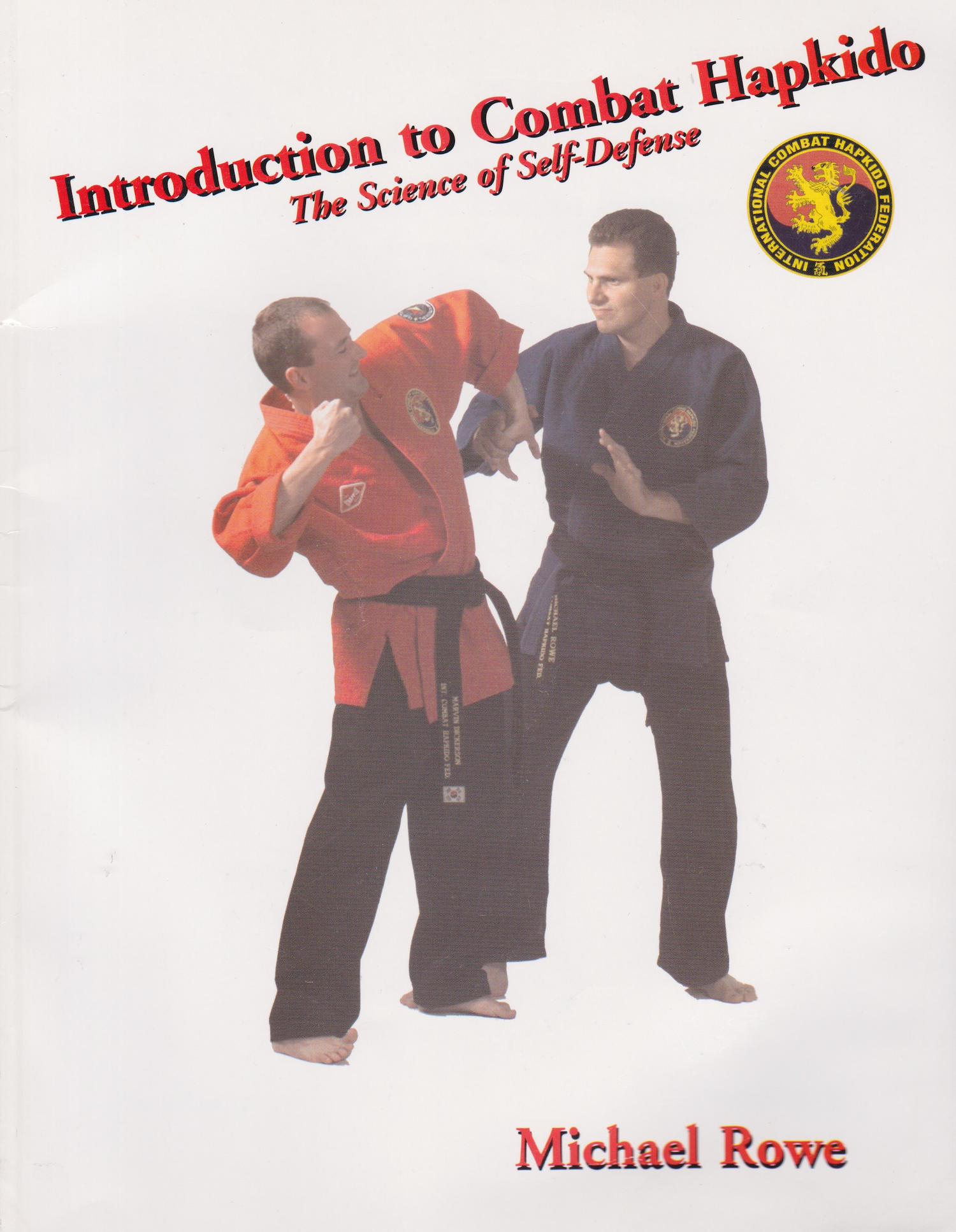 Introduction to Combat Hapkido: The Science of Self-Defense Book by Michael Rowe (Preowned)