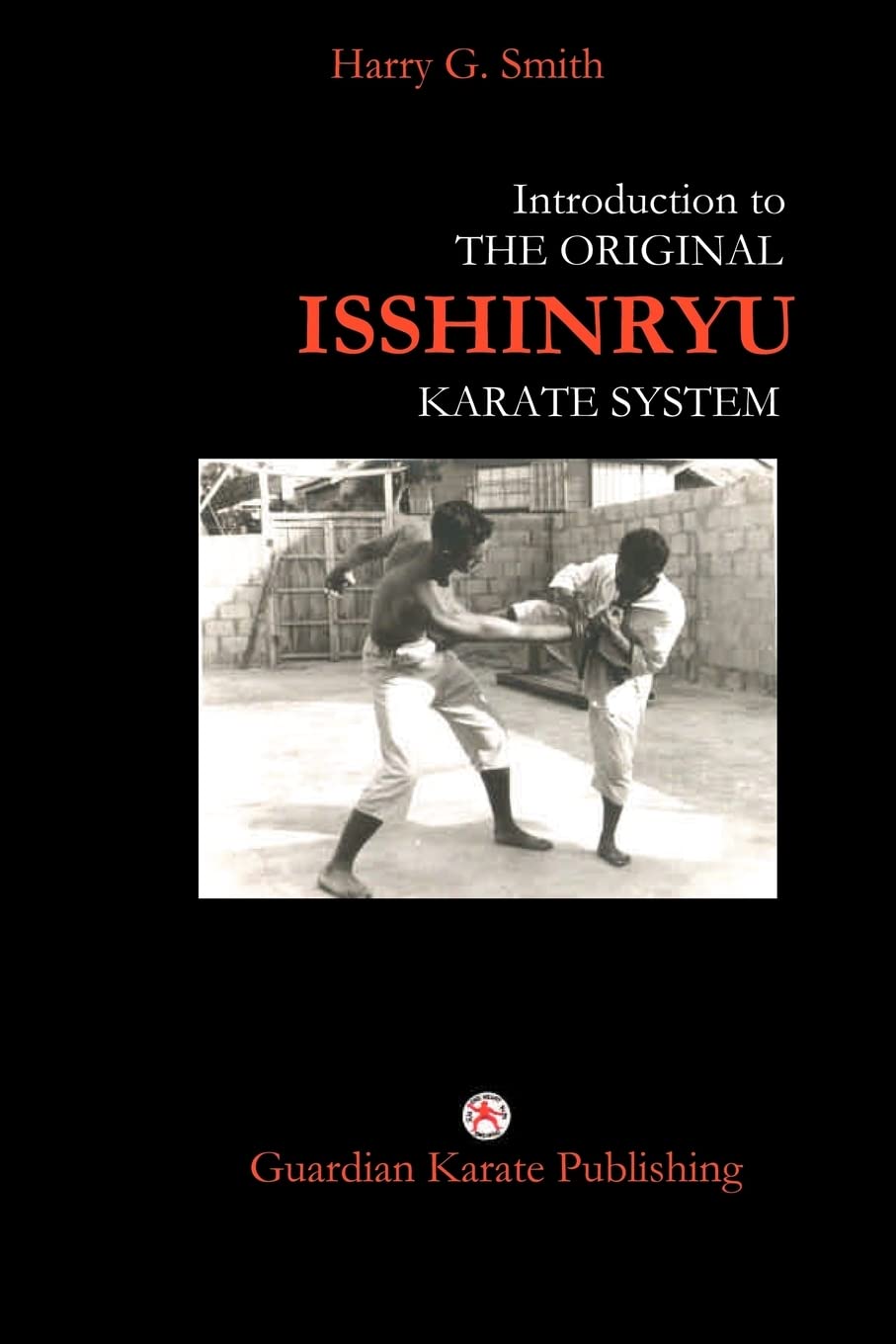 Introduction to The Original Isshin Ryu Karate System Book by Harry Smith