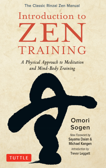 Introduction to Zen Training: A Physical Approach to Meditation and Mind-Body Training (The Classic Rinzai Zen Manual) Book by Omori Sogen