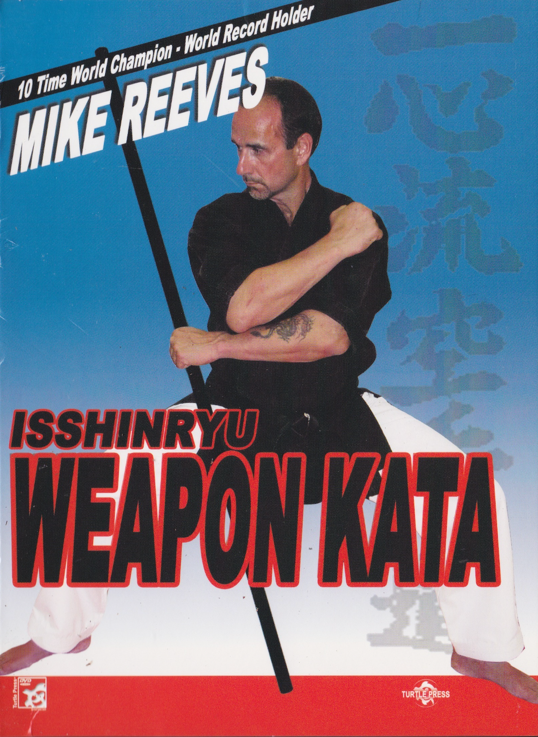 Isshin Ryu Weapon Kata: Bo and Sai DVD by Mike Reeves – Budovideos Inc