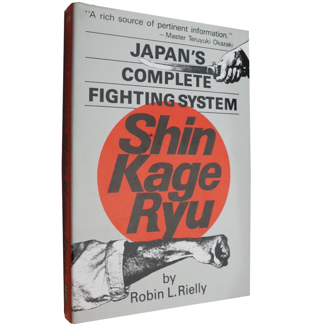 Japan's Complete Fighting System: Shin Kage Ryu Book by Robin Reilly (Hardcover) (Preowned)