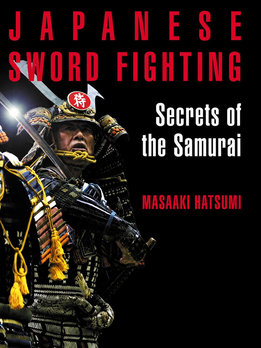 Japanese Sword Fighting: Secrets of the Samurai Book by Masaaki Hatsumi (Hardcover)(Preowned)