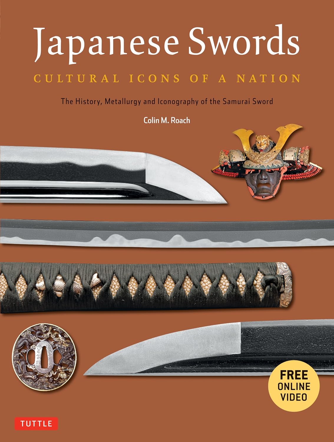 Japanese Swords: Cultural Icons of a Nation; The History, Metallurgy and Iconography of the Samurai Sword Book by Colin Roach