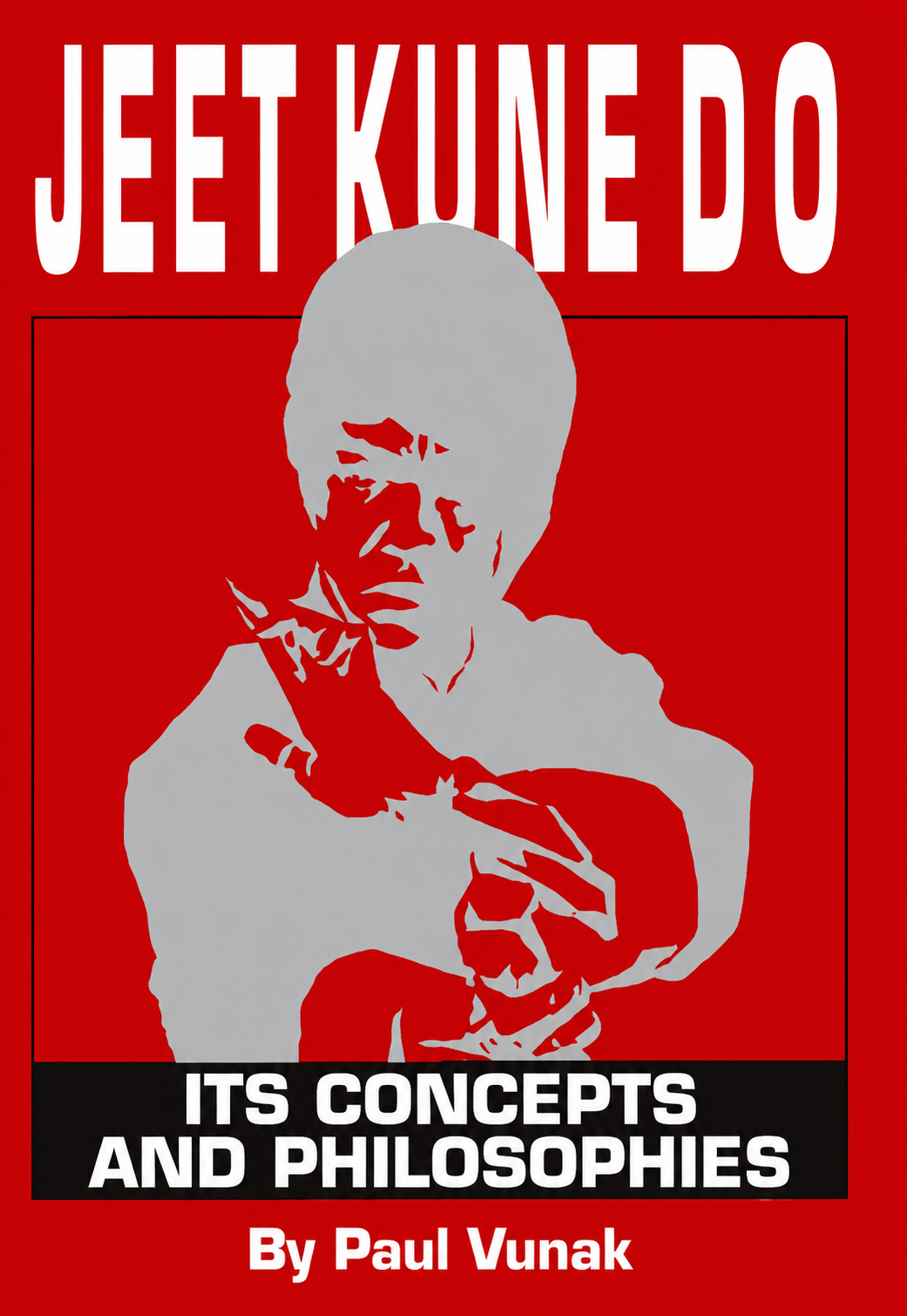 Jeet Kune Do: Its Concepts and Philosophies Book by Paul Vunak
