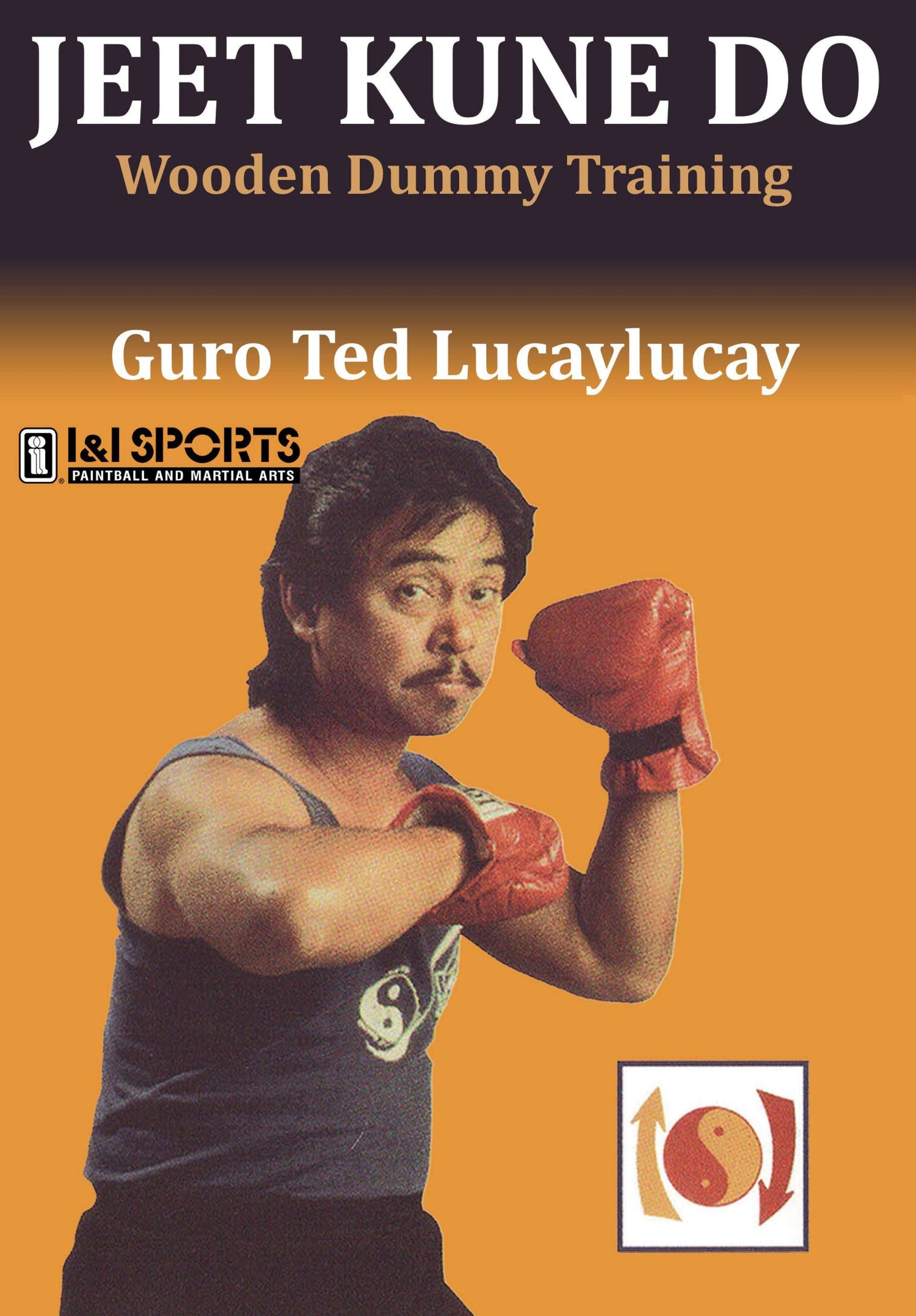 Jeet Kune Do: Wooden Dummy Training DVD by Ted Lucaylucay