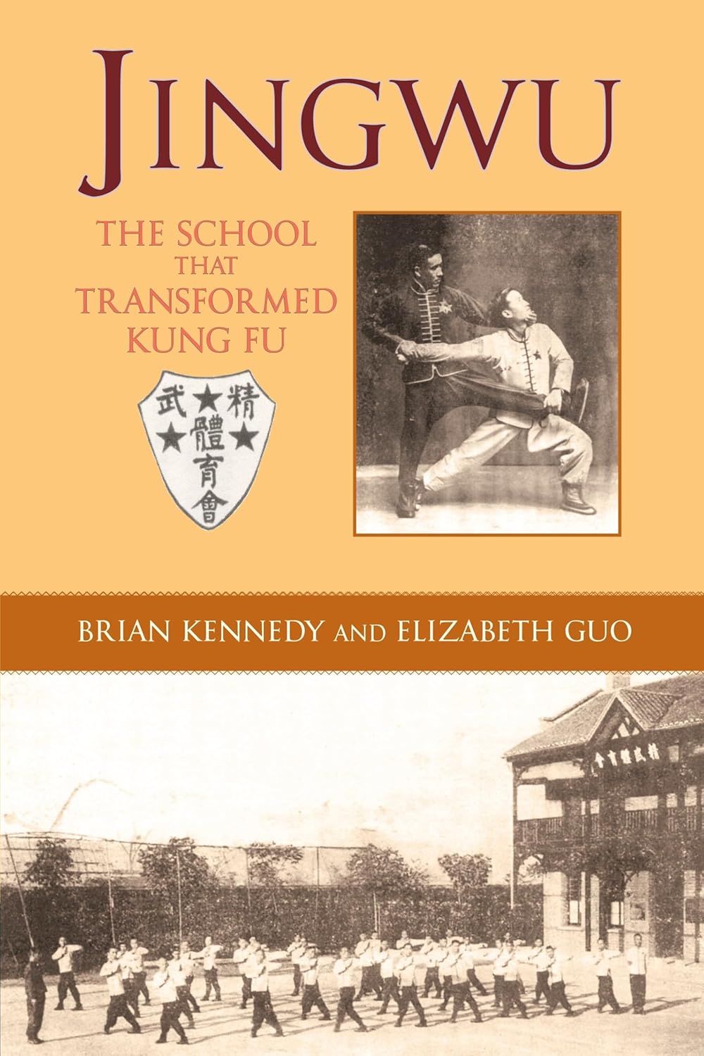 Jingwu: The School that Transformed Kung Fu Book by Brian Kennedy & Elizabeth Guo