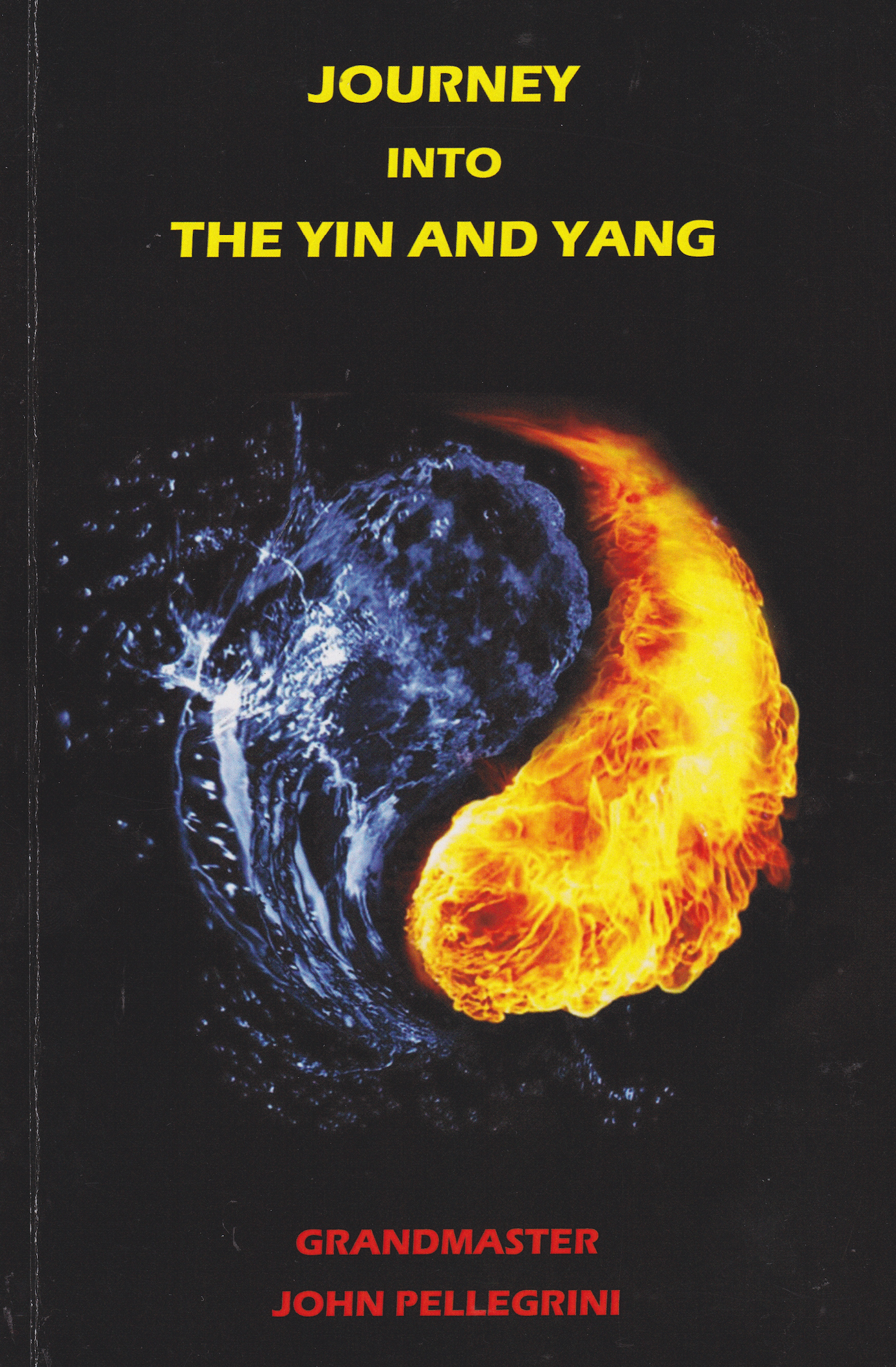 Journey Into the Yin and Yang Book by John Pellegrini (**SIGNED**)