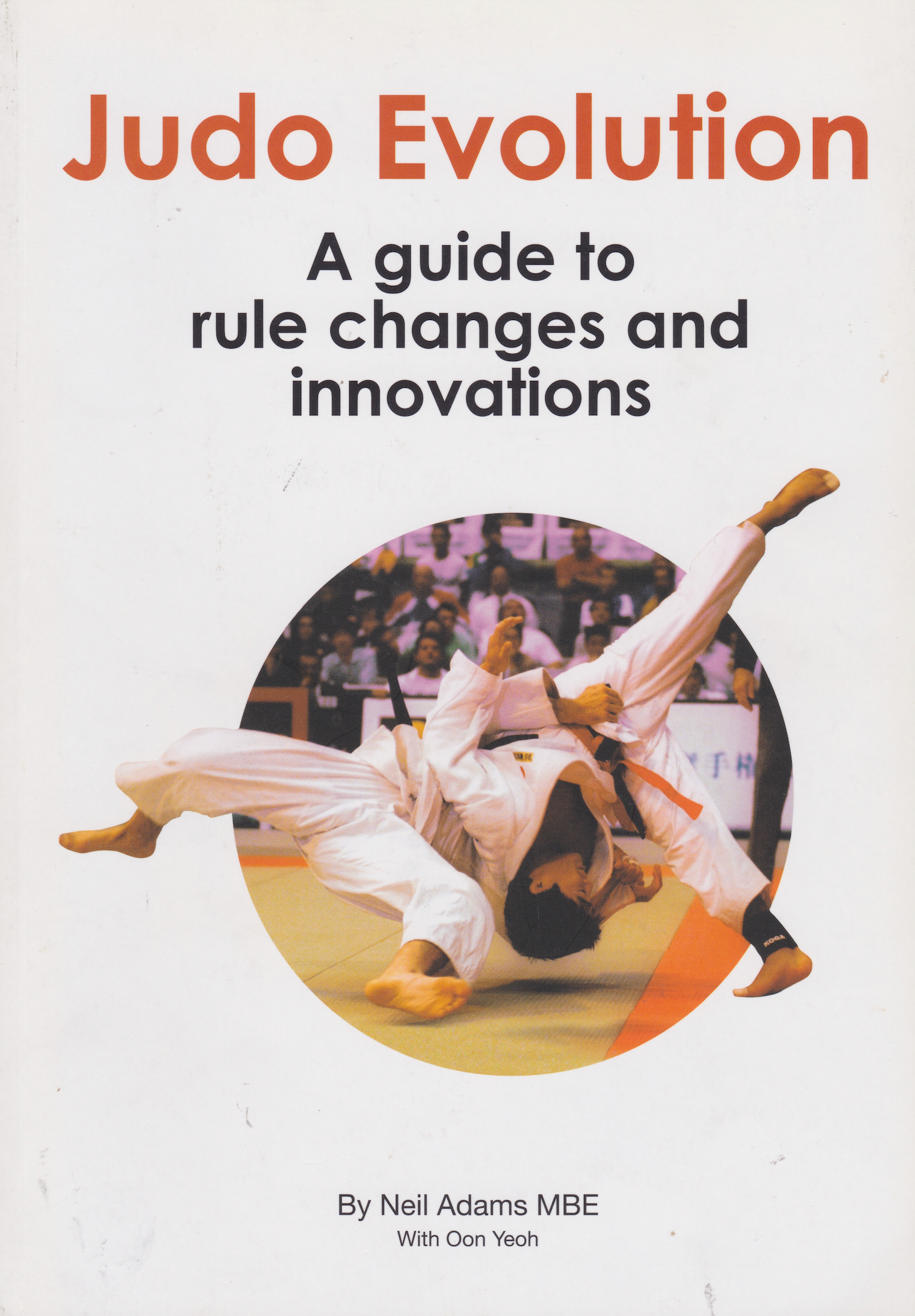 Judo Evolution: A Guide to Rule Changes & Innovations Book by Neil Adams