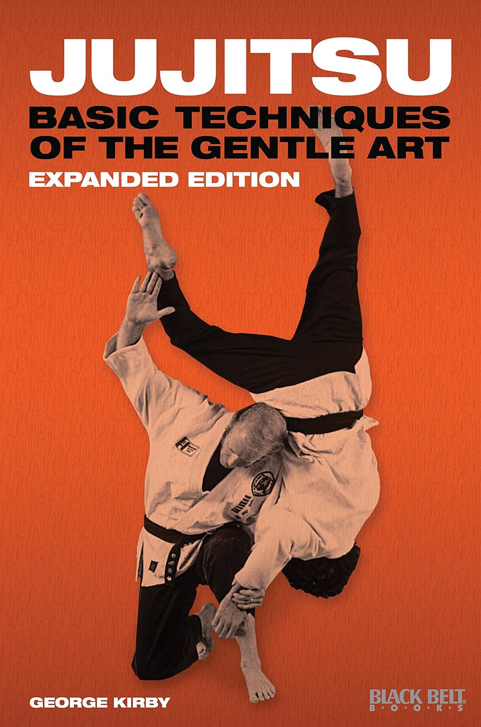 Jujitsu: Basic Techniques of the Gentle Art (Expanded Edition) Book by George Kirby