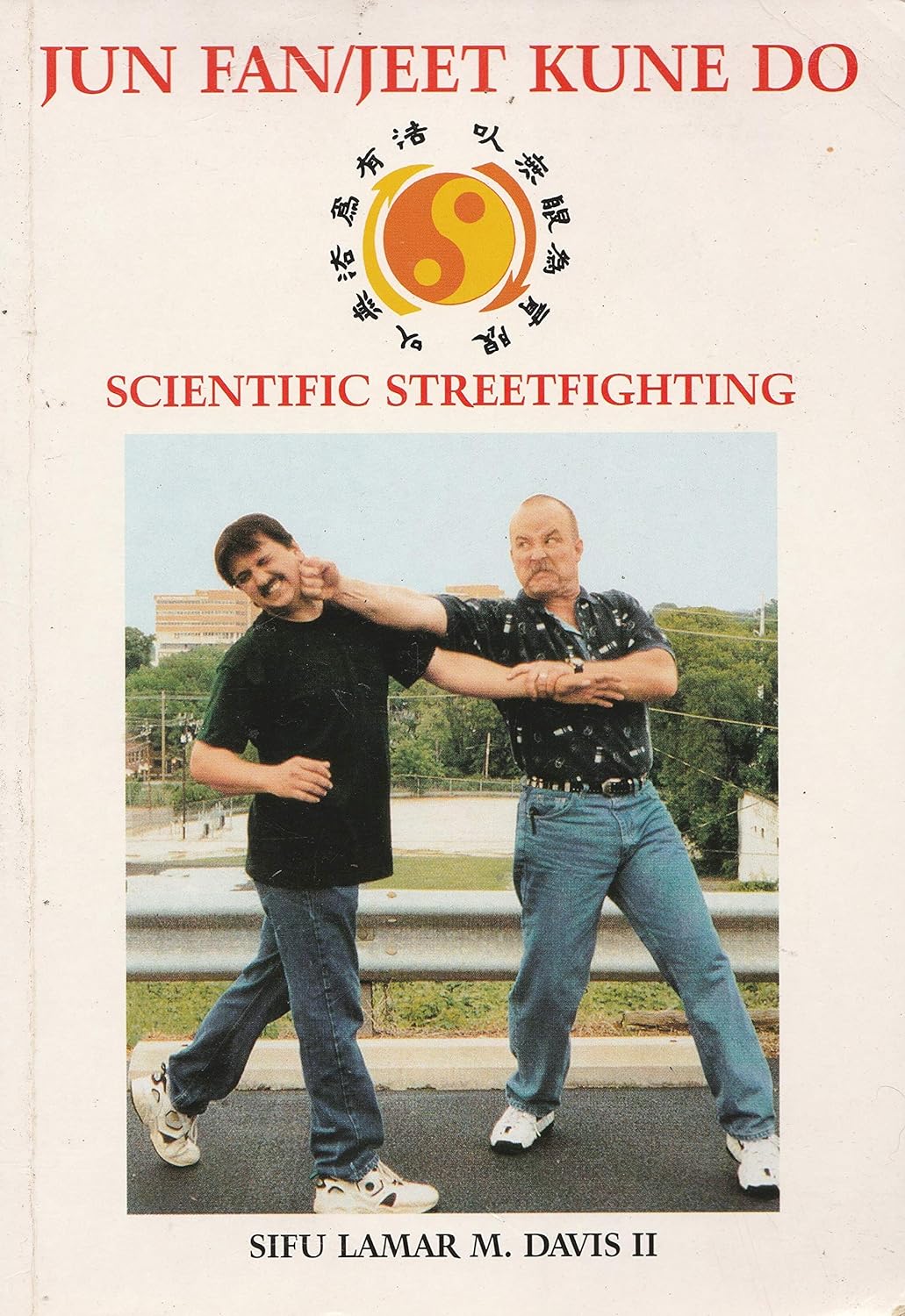 Jun Fan/Jeet Kune Do: Scientific Streetfighting Book by Lamar Davis (Preowned)