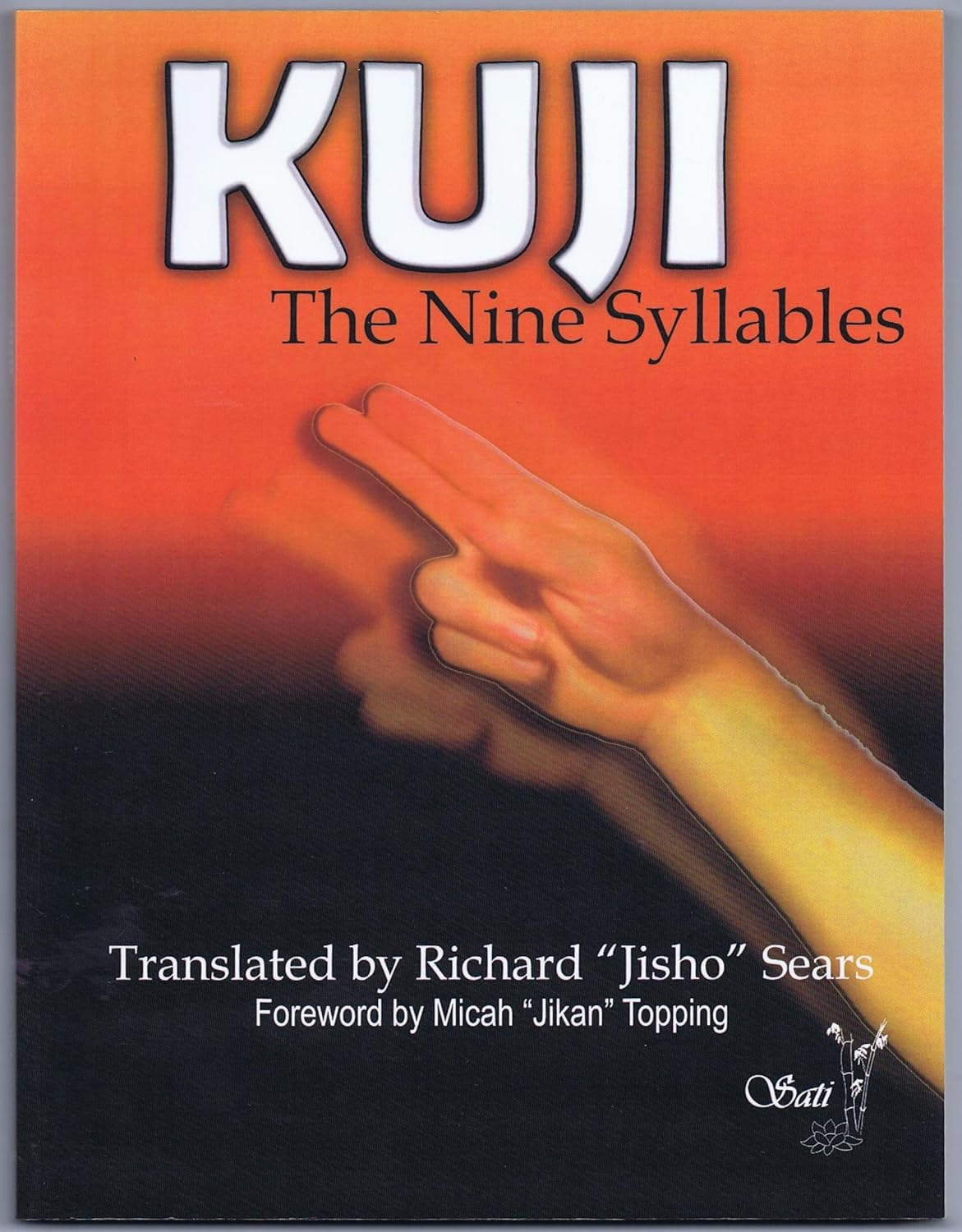 KUJI: The Nine Syllables Book by Richard Sears