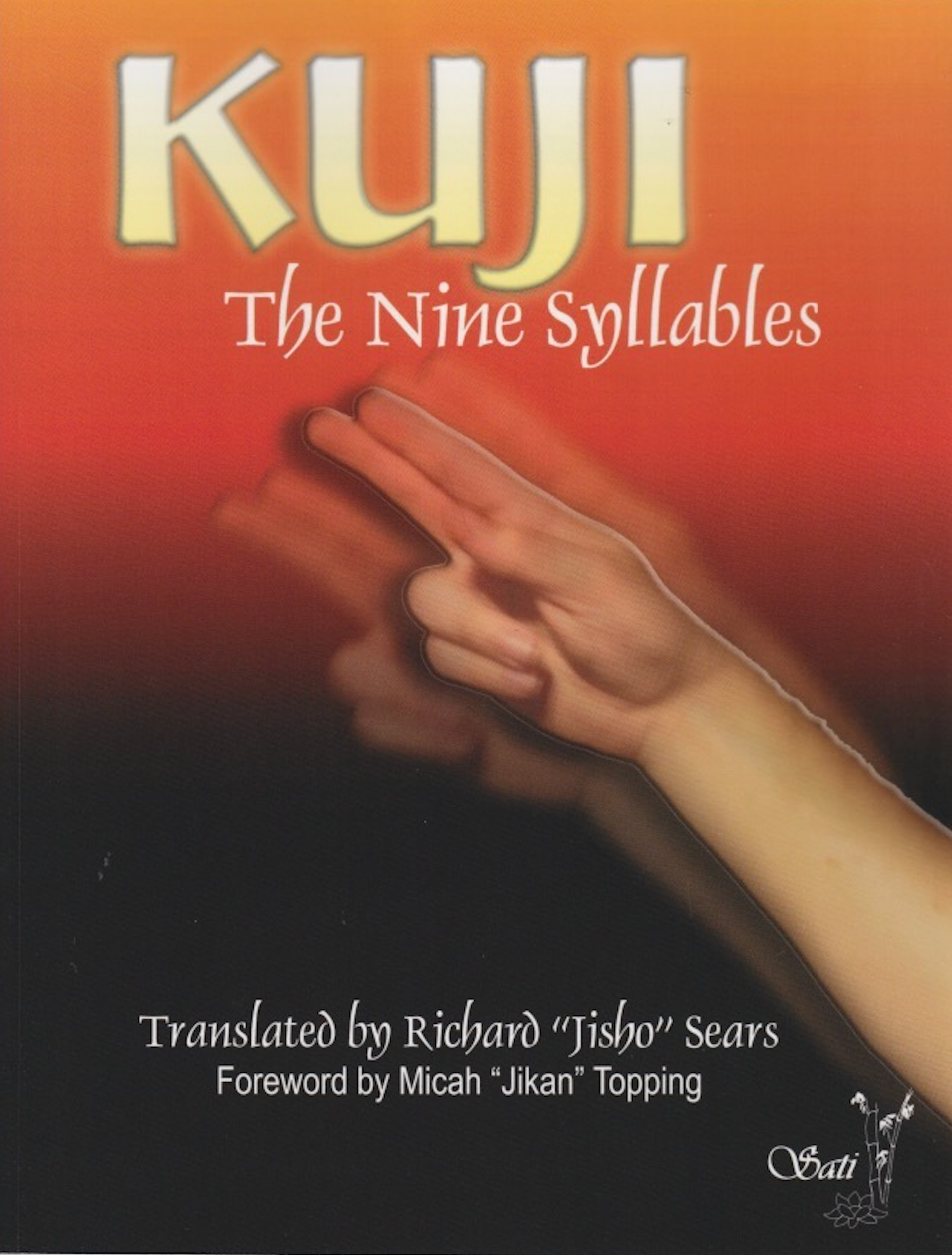 KUJI: The Nine Syllables Book by Richard Sears