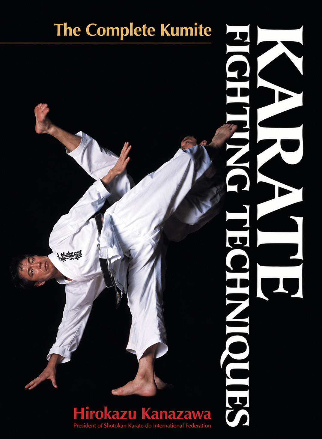 Karate Fighting Techniques: The Complete Kumite (Hardcover) Book by Hirokazu Kanazawa