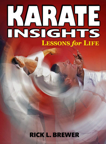 Karate Insights: Lessons for Life Book by Rick Brewer