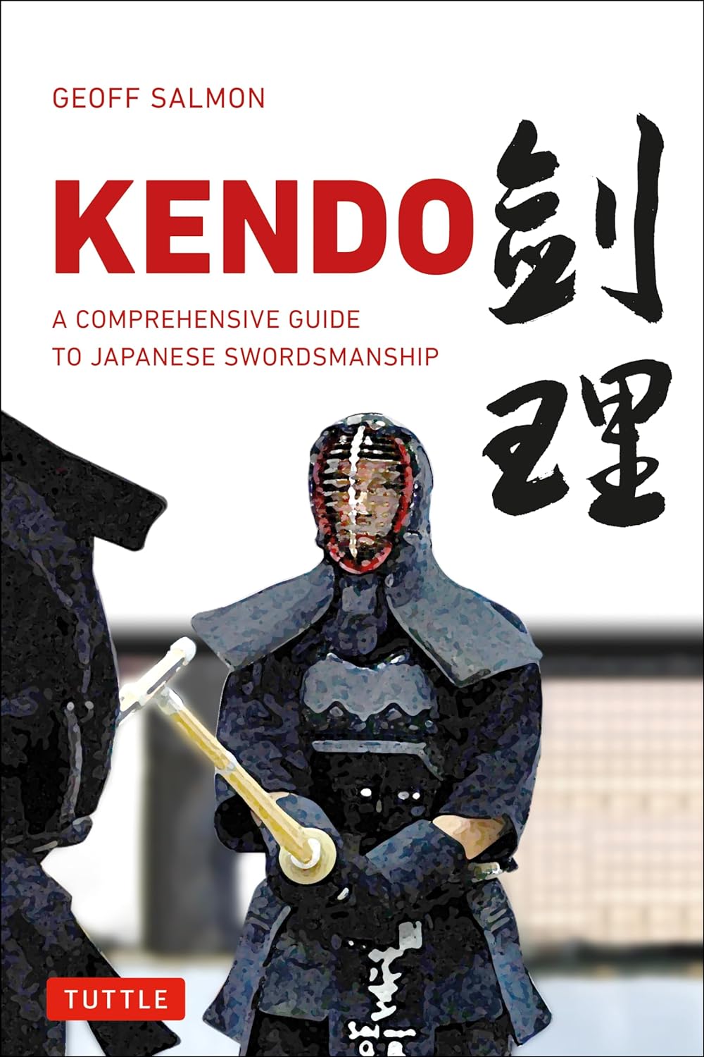 Kendo: A Comprehensive Guide to Japanese Swordsmanship Book by Geoff Salmon